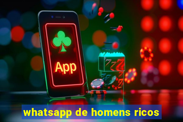 whatsapp de homens ricos